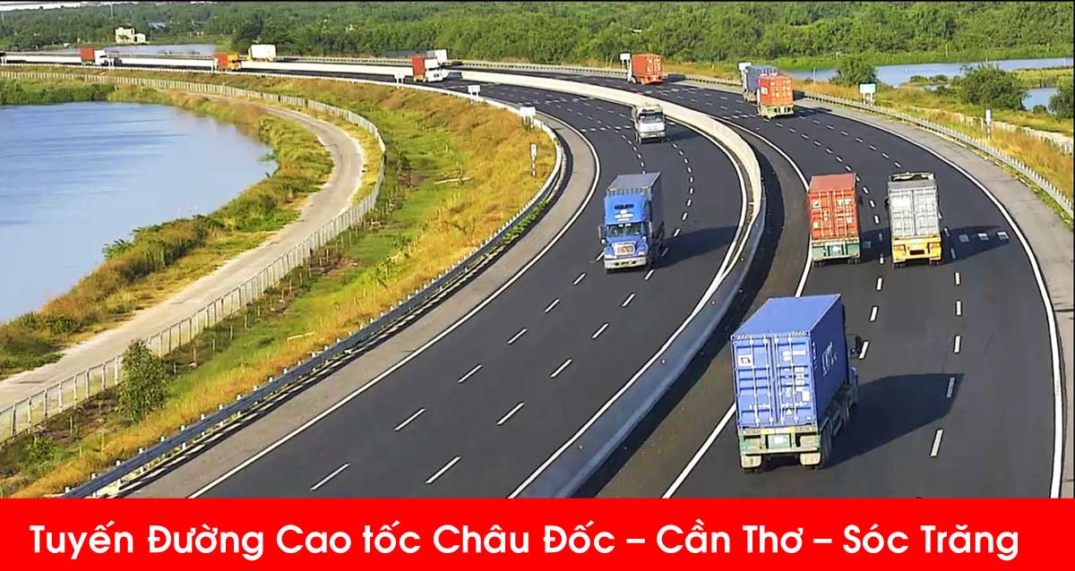 Tuyến Đường Cao tốc Châu Đốc – Cần Thơ – Sóc Trăng cập nhật mới nhất